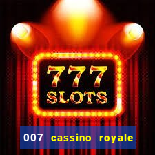 007 cassino royale dublado download